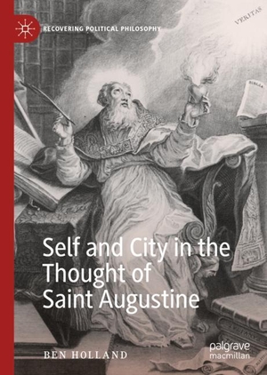 Holland, Ben. Self and City in the Thought of Saint Augustine. Springer International Publishing, 2019.