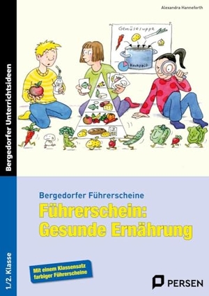 Hanneforth, Alexandra. Führerschein: Gesunde Ernährung - (1. und 2. Klasse). Persen Verlag i.d. AAP, 2024.