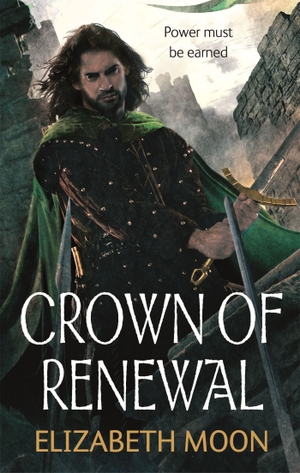 Moon, Elizabeth. Crown of Renewal. Little, Brown Book Group, 2014.