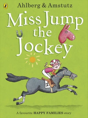 Ahlberg, Allan. Miss Jump the Jockey. Penguin Random House Children's UK, 2014.