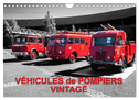 VÉHICULES de POMPIERS VINTAGE (Calendrier mural 2025 DIN A4 vertical), CALVENDO calendrier mensuel