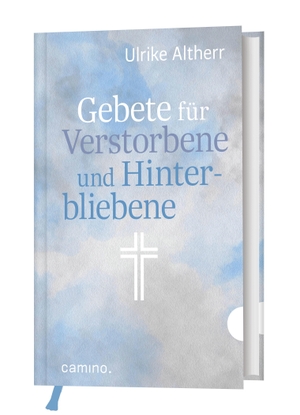 Altherr, Ulrike. Gebete für Verstorbene und Hinterbliebene. Camino, 2026.