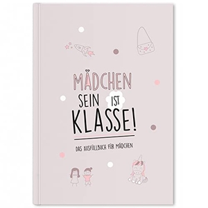 Cupcakes & Kisses. Mädchen sein ist klasse - Das Ausfüllbuch für Mädchen (rosegrau). NOVA MD, 2023.