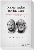 Die Masterclass für den Geist