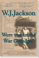 Were you in the War Grandpa?