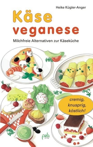 Kügler-Anger, Heike. Käse veganese - Milchfreie Alternativen zur Käseküche. Pala- Verlag GmbH, 2008.