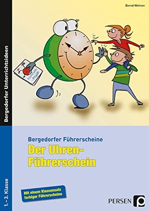 Wehren, Bernd. Der Uhren-Führerschein - 1.-3. Klasse. Persen Verlag i.d. AAP, 2016.