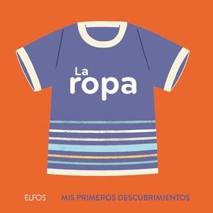 Fouquier, Elsa. La Ropa. Blume, 2019.