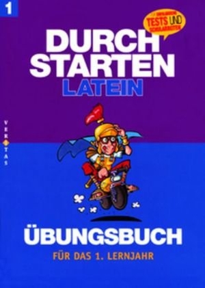 Dangl, Kristina / Wolfram Kautzky. Durchstarten in Latein. Latein für das 1. Lernjahr. Dein Übungsbuch mit Lösungen. Veritas Verlag, 2010.