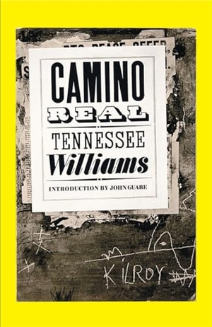 Williams, Tennessee. Camino Real. New Directions Publishing Corporation, 2008.