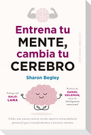 Entrena Tu Mente, Cambia Tu Cerebro