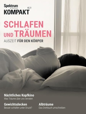 Spektrum der Wissenschaft Verlagsgesellschaft (Hrsg.). Spektrum Kompakt - Schlafen und Träumen - Auszeit für den Körper. Spektrum D. Wissenschaft, 2023.
