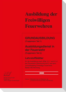 Grundausbildung (Truppmann Teil 1) Ausbildungsdienst in der Feuerwehr (Truppmann Teil 2)