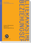 (Literar-)Ästhetische Bildung als Beziehungserfahrung