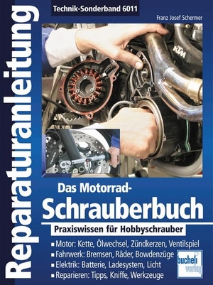Schermer, Franz Josef. Das Motorrad-Schrauberbuch - Praxiswissen für Hobbyschrauber. Bucheli Verlags AG, 2010.
