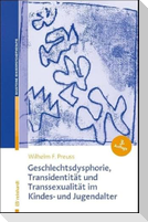 Geschlechtsdysphorie, Transidentität und Transsexualität  im Kindes- und Jugendalter