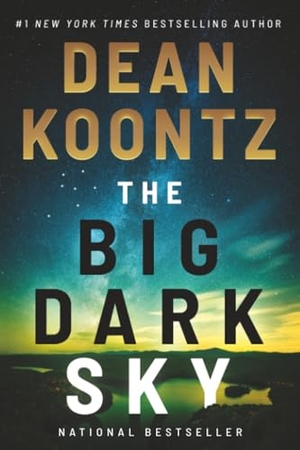 Koontz, Dean. The Big Dark Sky. Amazon Publishing, 2023.