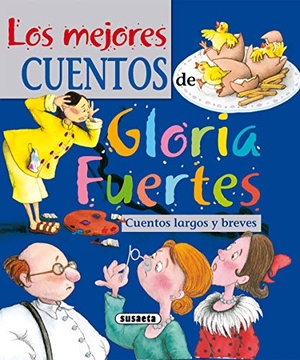 Fuertes, Gloria. Los mejores cuentos de Gloria Fuertes. Susaeta Ediciones, 2009.