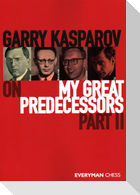 Garry Kasparov on My Great Predecessors, Part Two