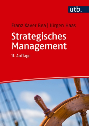 Bea, Franz Xaver / Jürgen Haas. Strategisches Management. UTB GmbH, 2024.