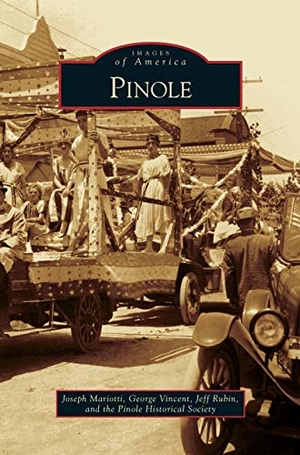 Mariotti, Joseph / Vincent, George et al. Pinole. Arcadia Publishing Library Editions, 2009.