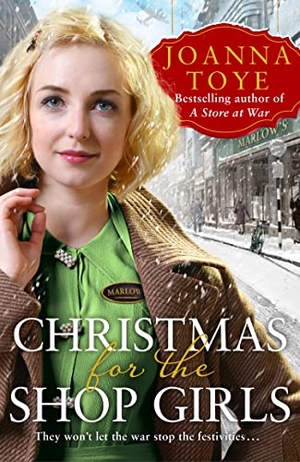 Toye, Joanna. Christmas for the Shop Girls. HarperCollins, 2020.