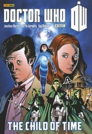 Morris, Jonathan. Doctor Who: The Child of Time. Panini Publishing Ltd, 2012.