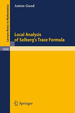 Good, A.. Local Analysis of Selberg's Trace Formula. Springer Berlin Heidelberg, 1983.
