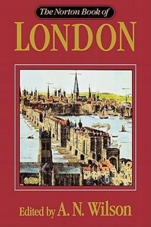 Wilson, A. N.. Norton Book of London. W. W. Norton & Company, 1995.