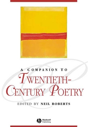 Roberts. Twentieth Century Poetry. John Wiley & Sons, 2003.