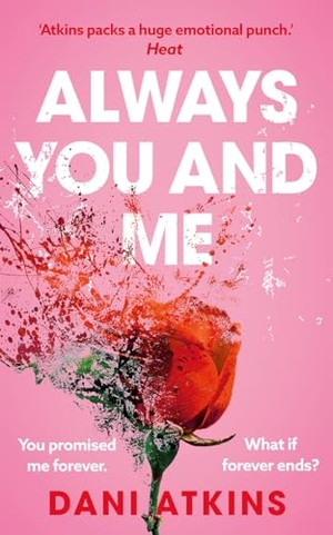 Atkins, Dani. Always You and Me. Amazon Publishing, 2025.