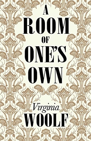 Woolf, Virginia. A Room of One's Own. Renard Press Ltd, 2020.