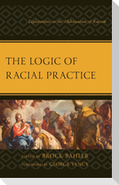 The Logic of Racial Practice