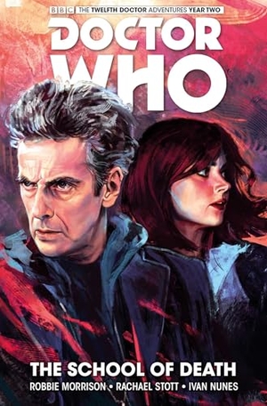 Morrison, Robbie. Doctor Who: The Twelfth Doctor Vol. 4: The School of Death. Titan, 2017.