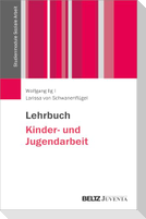 Lehrbuch Kinder- und Jugendarbeit