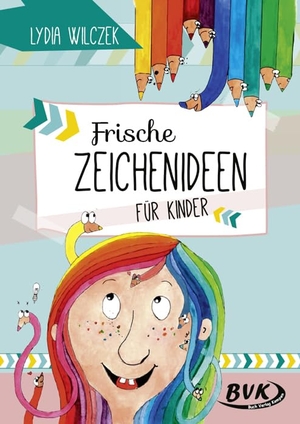 Wilczek, Lydia. Frische Zeichenideen für Kinder. Buch Verlag Kempen, 2021.