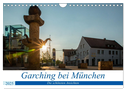 Garching bei München / Die schönsten Ansichten. (Wandkalender 2025 DIN A4 quer), CALVENDO Monatskalender