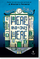 Here, and Only Here