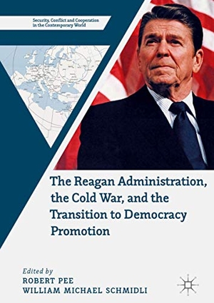 Schmidli, William Michael / Robert Pee (Hrsg.). The Reagan Administration, the Cold War, and the Transition to Democracy Promotion. Springer International Publishing, 2018.
