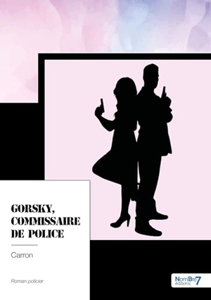 Carron. Gorsky, Commissaire de Police. Nombre 7, 2024.