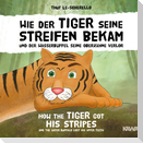 Wie der Tiger seine Streifen bekam / How the Tiger Got His Stripes - Zweisprachiges Kinderbuch Deutsch Englisch