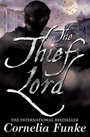 Funke, Cornelia. The Thief Lord. Scholastic Ltd., 2006.