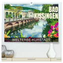 Bad Kissingen - Welterbe-Kurstadt (hochwertiger Premium Wandkalender 2024 DIN A2 quer), Kunstdruck in Hochglanz