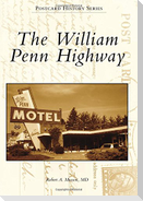 The William Penn Highway