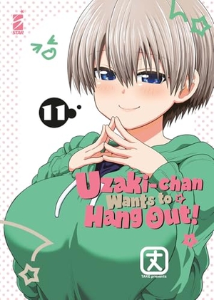 Take. Uzaki-chan wants to hang out!. Vol. 11. Star Comics, 2024.
