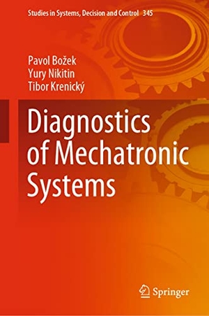 Bo¿Ek, Pavol / Krenický, Tibor et al. Diagnostics of Mechatronic Systems. Springer International Publishing, 2021.