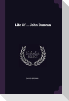 Life Of ... John Duncan