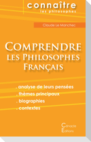 Comprendre les philosophes français (Montaigne, Descartes, Rousseau, Bergson, Sartre, Deleuze, Foucault)