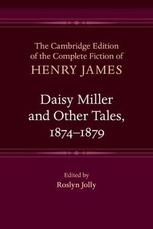 James, Henry. Daisy Miller and Other Tales, 1874-1879. Cambridge University Press, 2026.