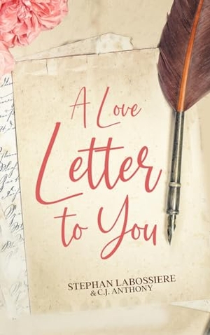 Labossiere, Stephan / Speaks, Stephan et al. A Love Letter to You. Stephan Speaks LLC., 2023.